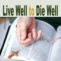 Live Well to Die Well