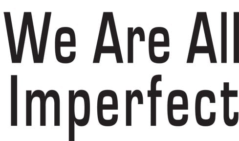 We are all imperfect